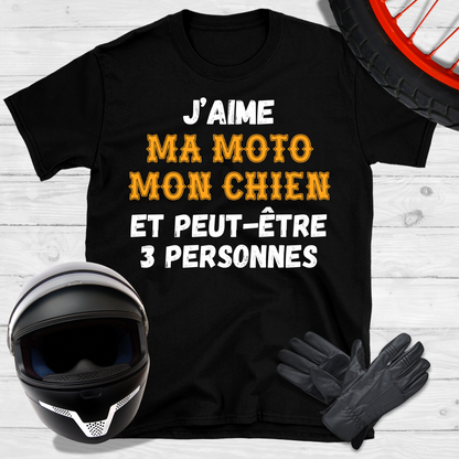 J'aime ma moto mon chien et peut-être 3 personnes T-shirt