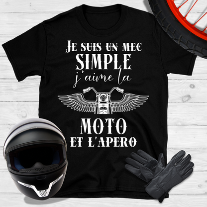 Je suis un mec simple j'aime la moto et l'apero T-shirt