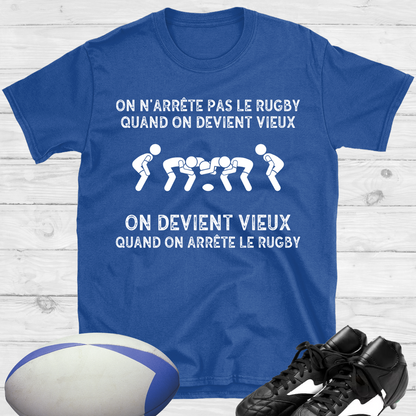 On devient vieux quand on arrête le rugby T-shirt