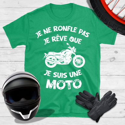 Je ne ronfle pas je rêve que je suis une moto T-shirt